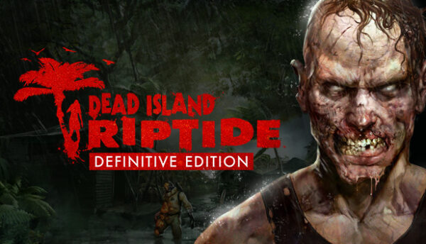 Dead Island: Riptide Definitive Edition - Klucz PC Worldwide | DigiKiosk