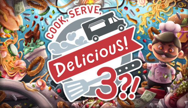 Cook Serve Delicious! 3?! - Klucz PC Global | DigiKiosk