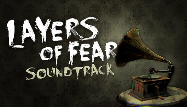 Layers of Fear - Soundtrack (2016) - Klucz PC Global | DigiKiosk