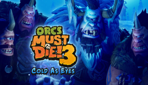Orcs Must Die! 3 - Cold as Eyes DLC - Klucz PC Global | DigiKiosk