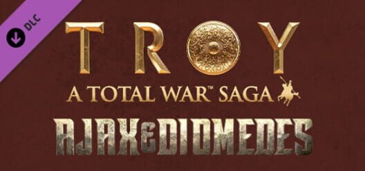 A Total War Saga - Troy Ajax & Diomedes DLC - Klucz PC Europa | DigiKiosk