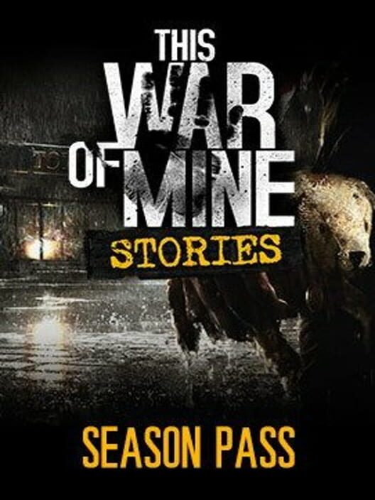 This War of Mine: Stories - Season Pass DLC - Klucz PC Global | DigiKiosk